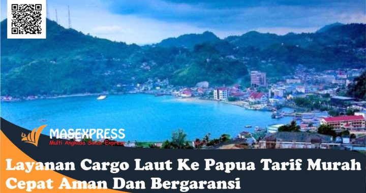 Layanan Cargo Laut Ke Papua