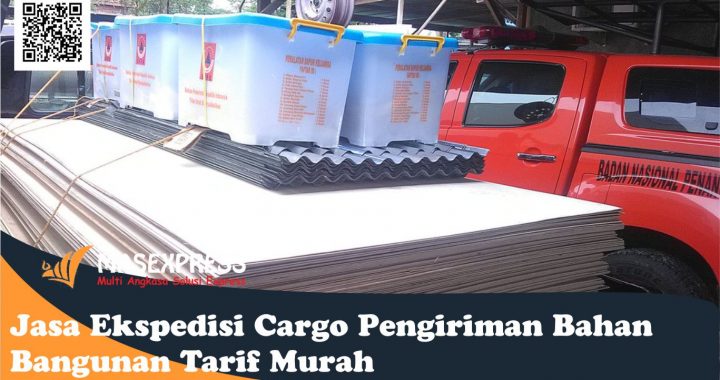 Jasa Ekspedisi Cargo Pengiriman Bahan Bangunan