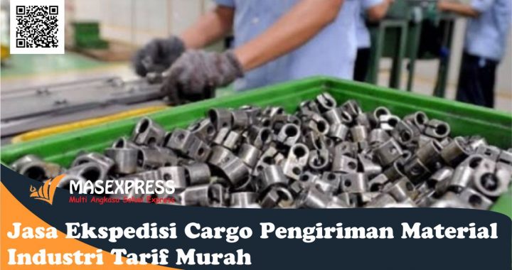 Jasa Ekspedisi Cargo Pengiriman Material Industri Tarif Murah