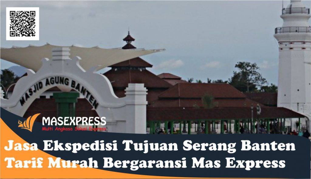 Jasa Ekspedisi Tujuan Serang Banten Tarif Murah Bergaransi Mas Express