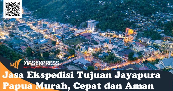 Jasa Ekspedisi Tujuan Jayapura Papua